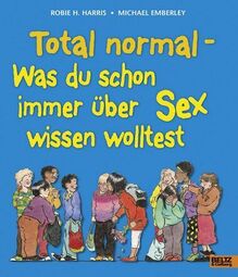 Vorschaubild Total normal - Was du schon immer über Sex wissen wolltest (von Robie Harris und Michael Emberley)